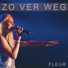 Zo ver weg, Fleur, hit, Guus Meeuwis, Mama's Jasje, Liefde voor muziek, download,