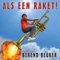 Berend Beuker Als een Raket